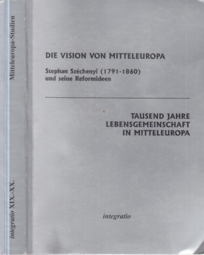 Maria Jahn-Brandenstein - Die vision von Mitteleuropa (Stephan Sz�chenyi (1791-1860) und seine Reformideen)