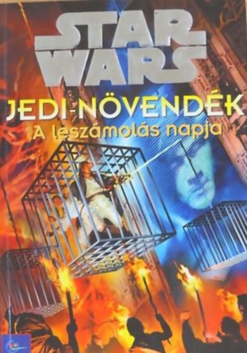 Jude Watson - Star wars: Jedi növendék- A leszámolás napja