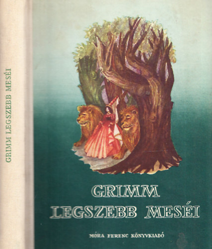 Grimm legszebb mes�i (R�nay Gy�rgy ford�t�sa - R�na Emy rajzai)