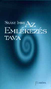 Szász Imre - Az emlékezés tava