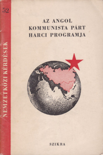 Az angol kommunista prt harci programja (Nemzetkzi krdsek 52.)