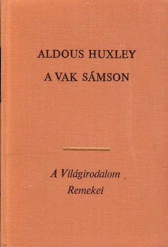 Aldous Huxley - A vak S�mson