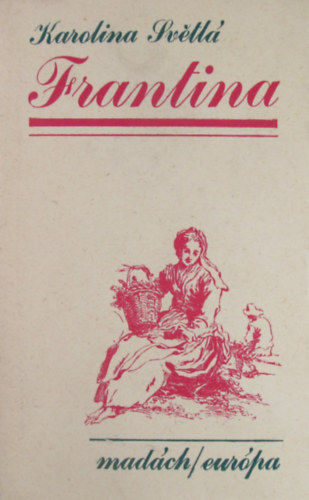 Karolina Svétlá - Frantina