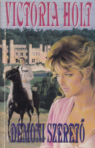 Victoria Holt - Démoni szerető