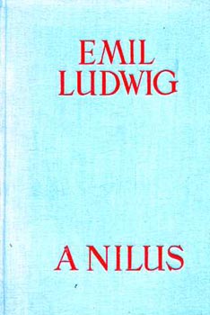 Emil Ludwig - A Nílus