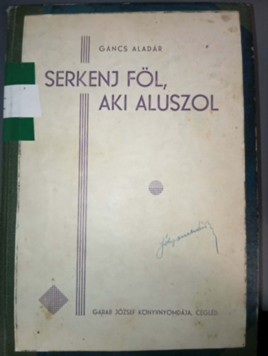 G�ncs Alad�r - Serkenj f�l, aki aluszol