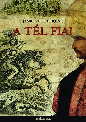 Jankovich Ferenc - A tél fiai