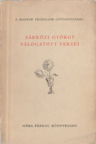 S�rk�zi Gy�rgy - S�rk�zi Gy�rgy v�logatott versei