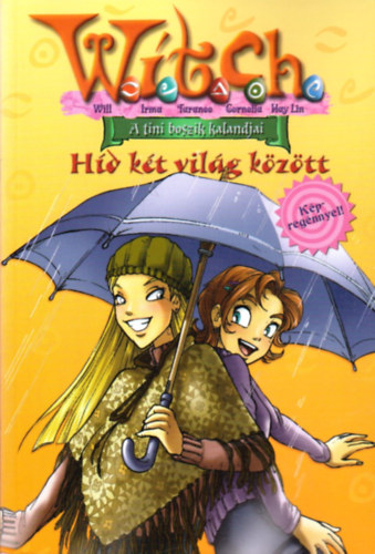Híd két világ között (Witch 10.)
