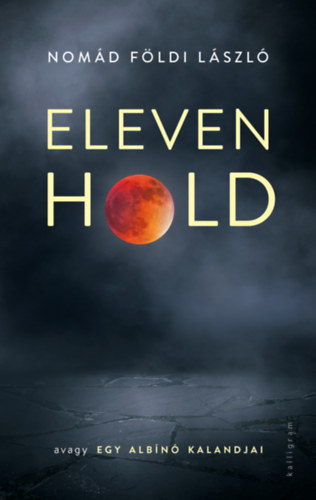 Nom�d F�ldi L�szl� - Eleven Hold
