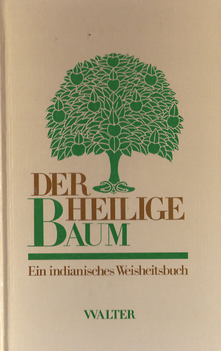 Judie Bopp; Michael Bopp; Lee Brown- Phil Lane - Der Heilige Baum - Ein indianisches Weisheitsbuch
