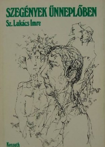 Sz. Luk�cs Imre - Szeg�nyek �nnepl�ben