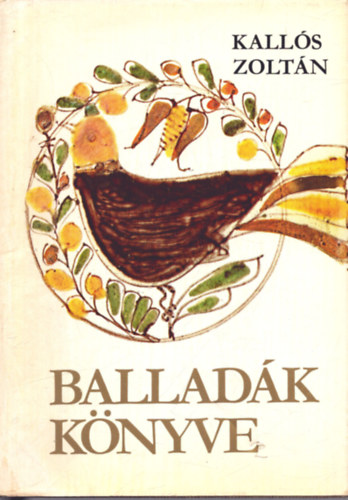 Kallós Zoltán - Balladák könyve