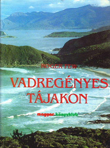 Roger Few James Harpur - Legend�k f�ldj�n + Vadreg�nyes t�jakon