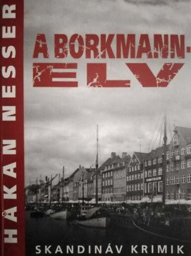 Hakan Nesser - A Borkmann-elv (Skandinv krimik)