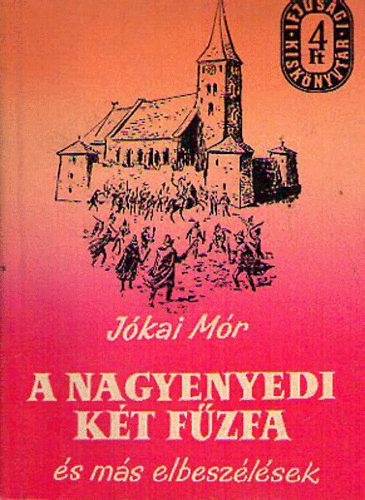 Jkai Mr - A nagyenyedi kt fzfa s ms elbeszlsek