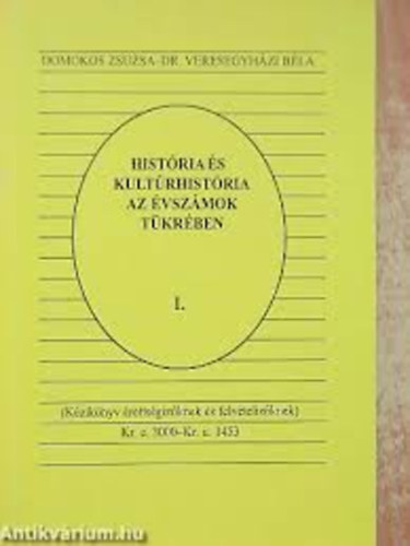 Domokos Zsuzsa - Hist�ria �s kult�rhist�ria I.