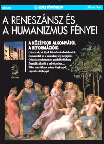 Brighelli-Dutour-Jullien-Mari - A renesz�nsz �s a humanizmus f�nyei (�j k�pes t�rt�nelem)