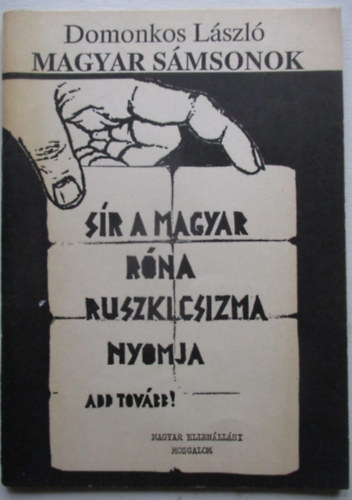Domonkos László - Magyar Sámsonok - Paraszti ellenállás 1951-1955