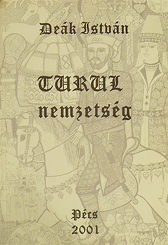 Deák István - A turul nemzetség
