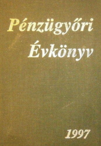 Arnold Mihly  (szerk.) - Pnzgyri vknyv 1997