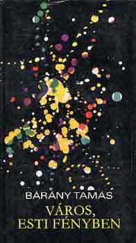 Bárány Tamás - Város, esti fényben