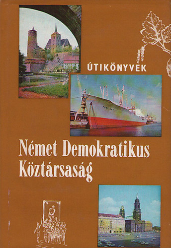 Lindner L�szl� - A N�met Demokratikus K�zt�rsas�g (Panor�ma)