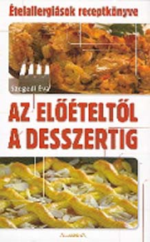 Szegedi va - Az elteltl a desszertig - telallergisok receptknyve