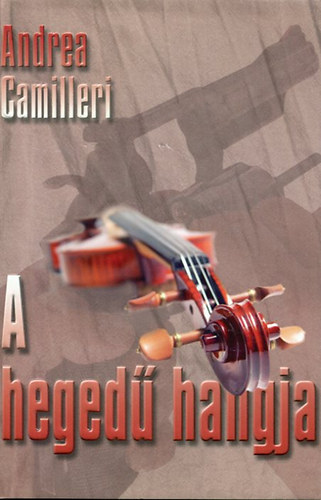 Andrea Camilleri - A heged� hangja