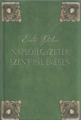 Erdő Péter - Naplójegyzetek Szent Pál évében