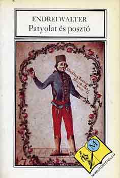 Endrei Walter - Patyolat és posztó