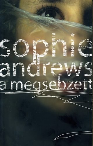 Sophie Andrews - A megsebzett