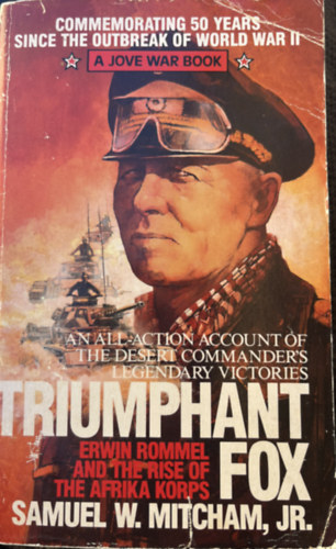 Samuel W. Mitcham Jr. - Triumphant fox - Commemorating 50 years since the outbreak of world war II