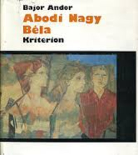 Bajor Andor - Abodi Nagy B�la