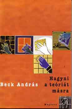 Beck Andrs - Hagyni a terit msra