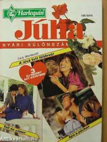 Sally Wentworth; Anne Mather; Diana Palmer - A l�v� tett f�ldes�r - Toll �s c�mer - Apa a p�cban (J�lia ny�ri k�l�nsz�m)