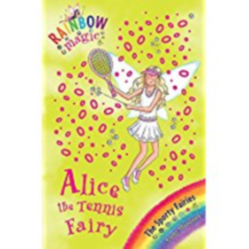 Daisy Meadows - Alice the Tennis Fairy: The Sporty Fairies