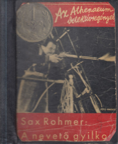 Sax Rohmer - A nevető gyilkos (Az Athenaeum detektívregényei)