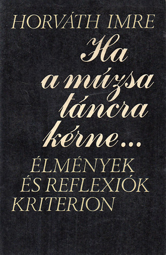 Horv�th Imre - Ha a m�zsa t�ncra k�rne...