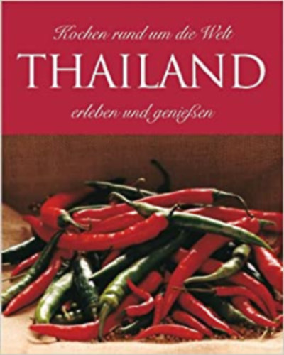 Judy Williams - Thailand - Kochen rund um die Welt