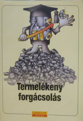 AB Sandvik Coromant - Termelékeny forgácsolás