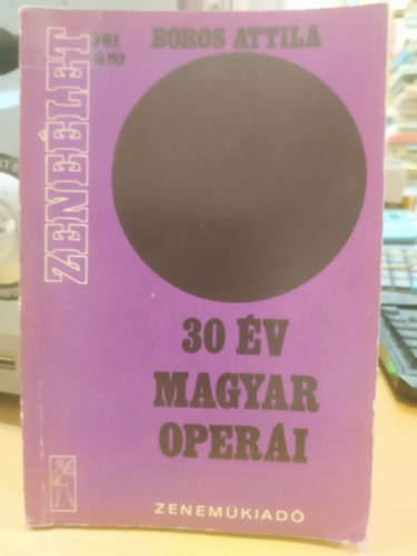 Boros Attila - 30 év magyar operái
