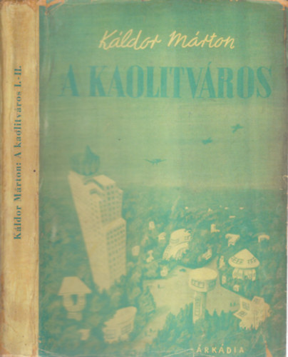 Kldor Mrton - A kaolitvros I-II. (egy ktetben)- dediklt