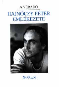 A véradó. Hajnóczy Péter emlékezete