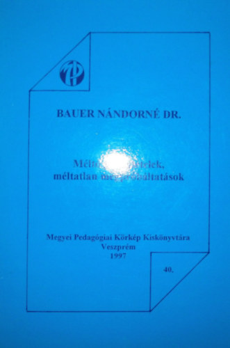 Dr. Bauer Nndorn - Mlt prbattelek, mltatlan megprbltatsok