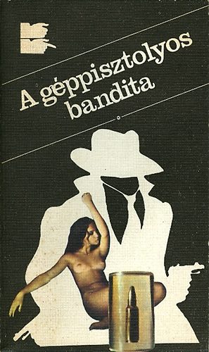 Dr. Vedres G�za - Hal�l a m�teremben/A g�ppisztolyos bandita