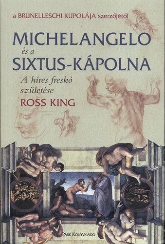 Ross King - Michelangelo s a Sixtus-kpolna
