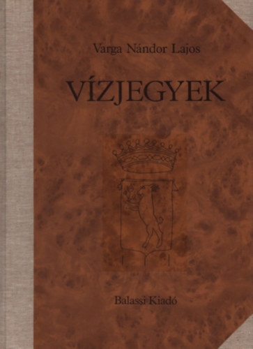 Varga N�ndor Lajos - V�zjegyek I-II. (K�s�r�f�zettel)