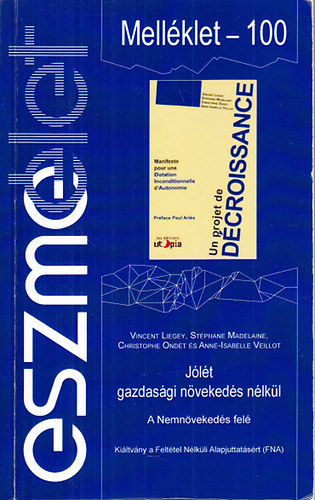Jólét gazdasági növekedés nélkül (A Nemnövekedés felé)- Az Eszmélet 100. számának melléklete