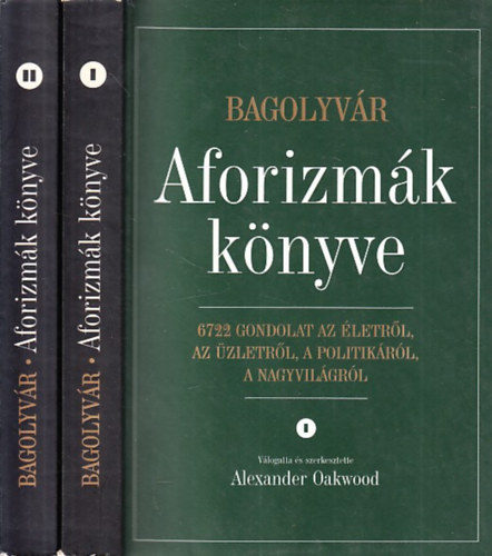 Alexander (szerk.) Oakwood - Aforizmák könyve I-II.